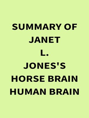 cover image of Summary of Janet L. Jones's Horse Brain Human Brain